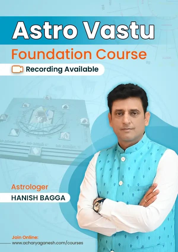 Astro Vastu Foundation Course