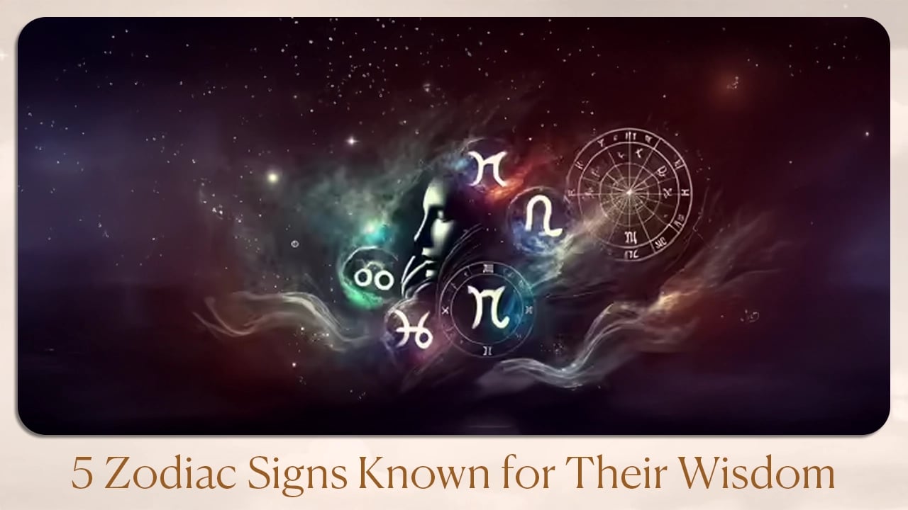 5 Zodiac Signs known for their Wisdom