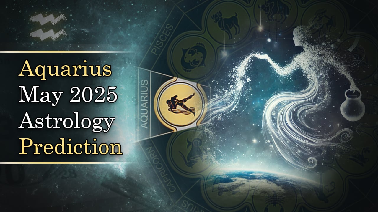Aquarius May 2025