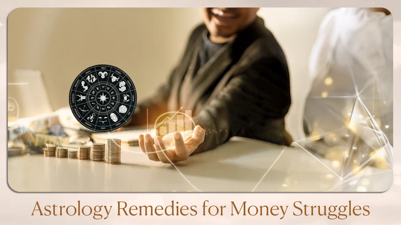 Astrology Remedies for Money Struggles
