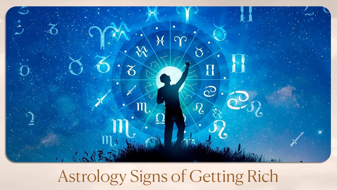 Astrology Signs of Getting Rich