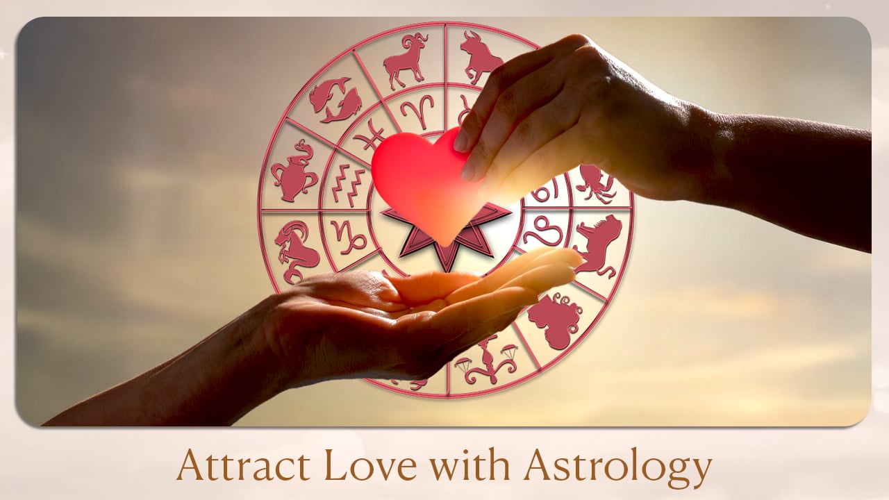 Attract Love with Astrology