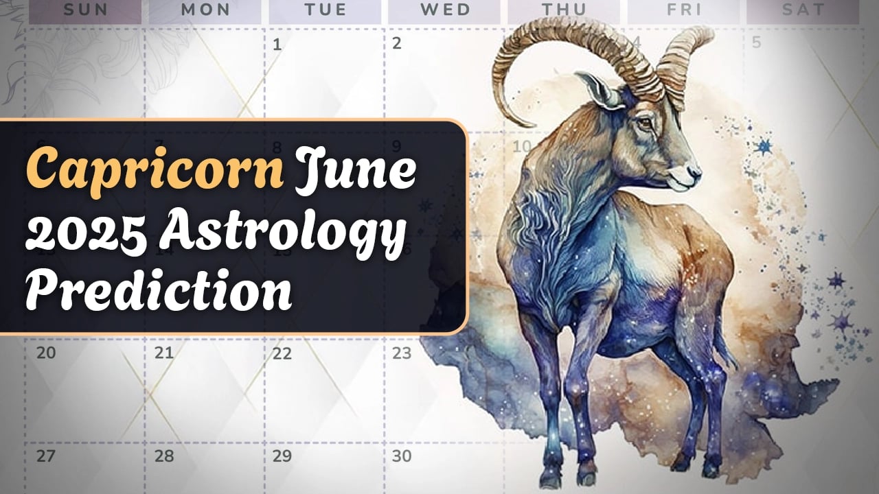 Capricorn June 2025 Astrology Prediction