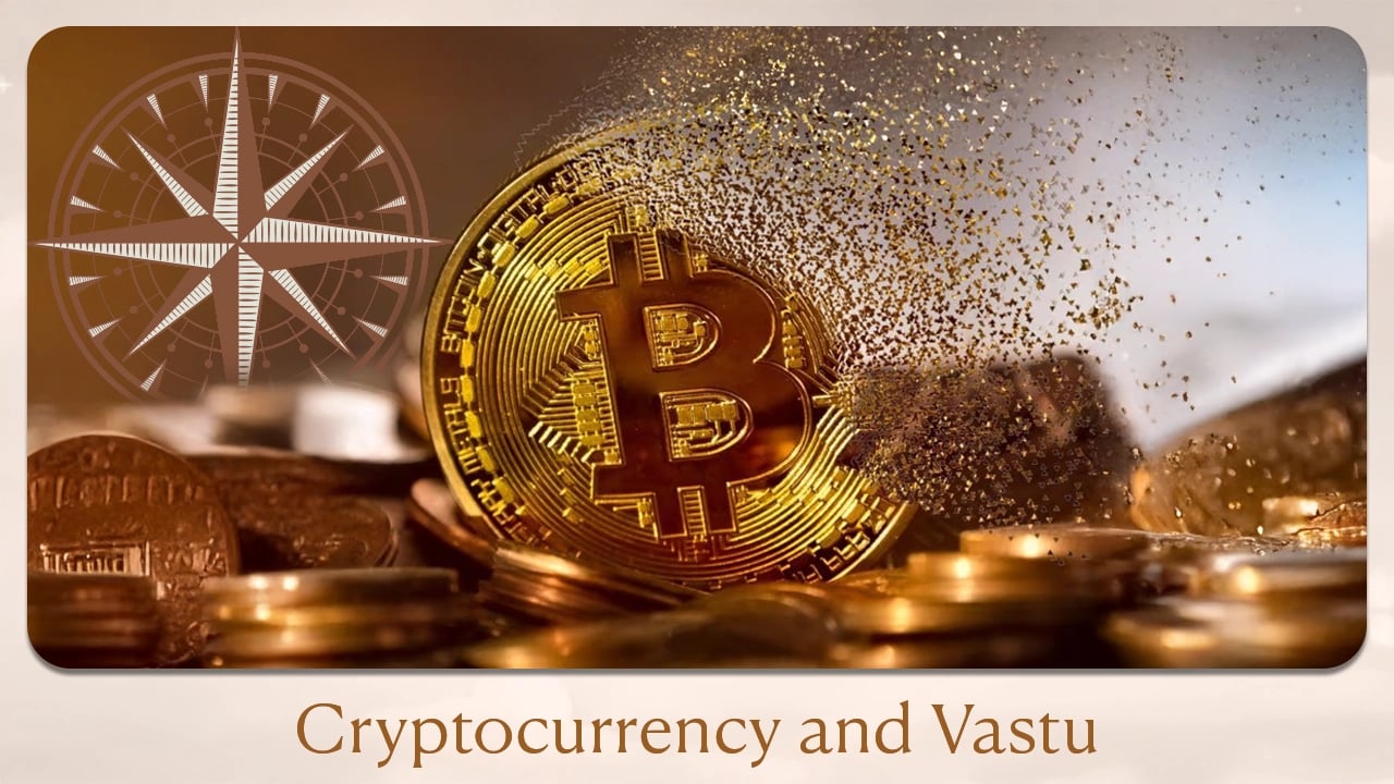 Cryptocurrency and Vastu