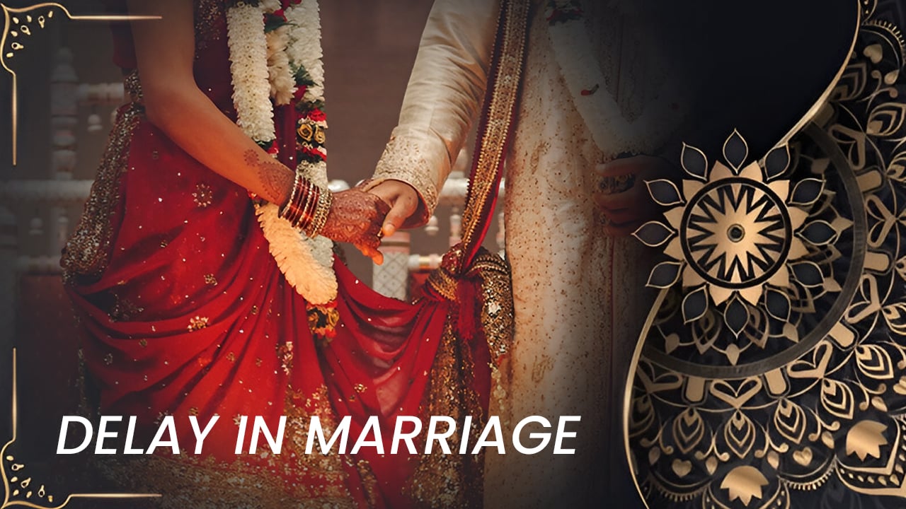 Delay in Marriage