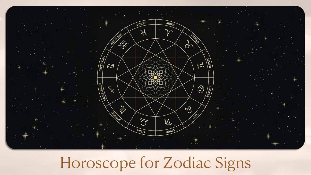 Horoscope for Zodiac Signs