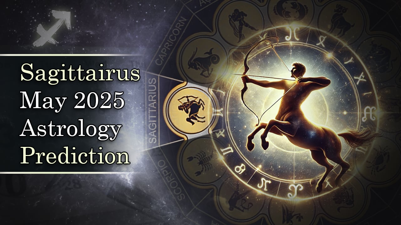Sagittarius May 2025