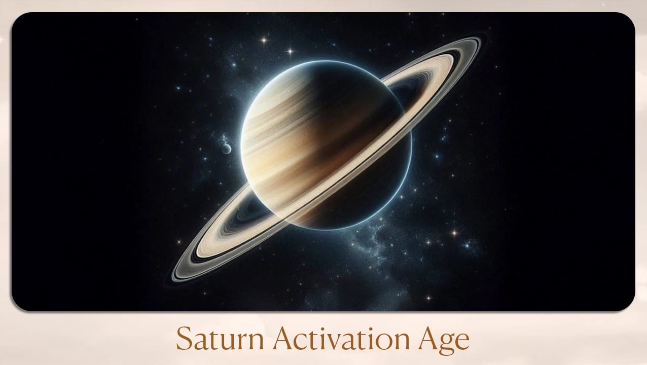 Saturn activation age