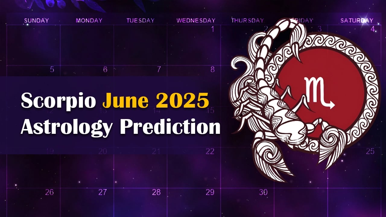 Scorpio June 2025 Astrology Prediction