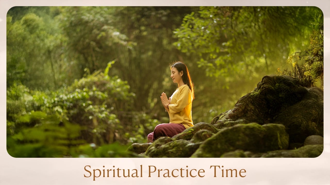 Spiritual practice time