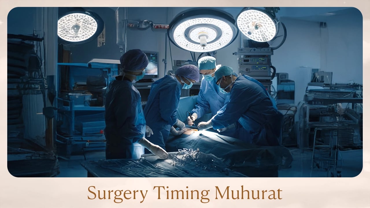 Surgery timing Muhurat