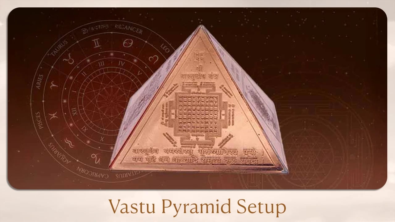 Vastu Pyramid Setup