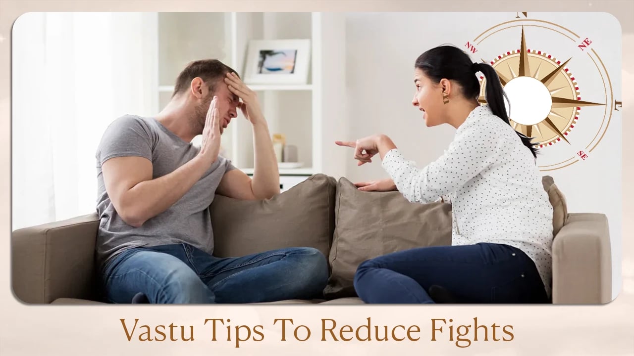 Vastu Tips To Reduce Fights