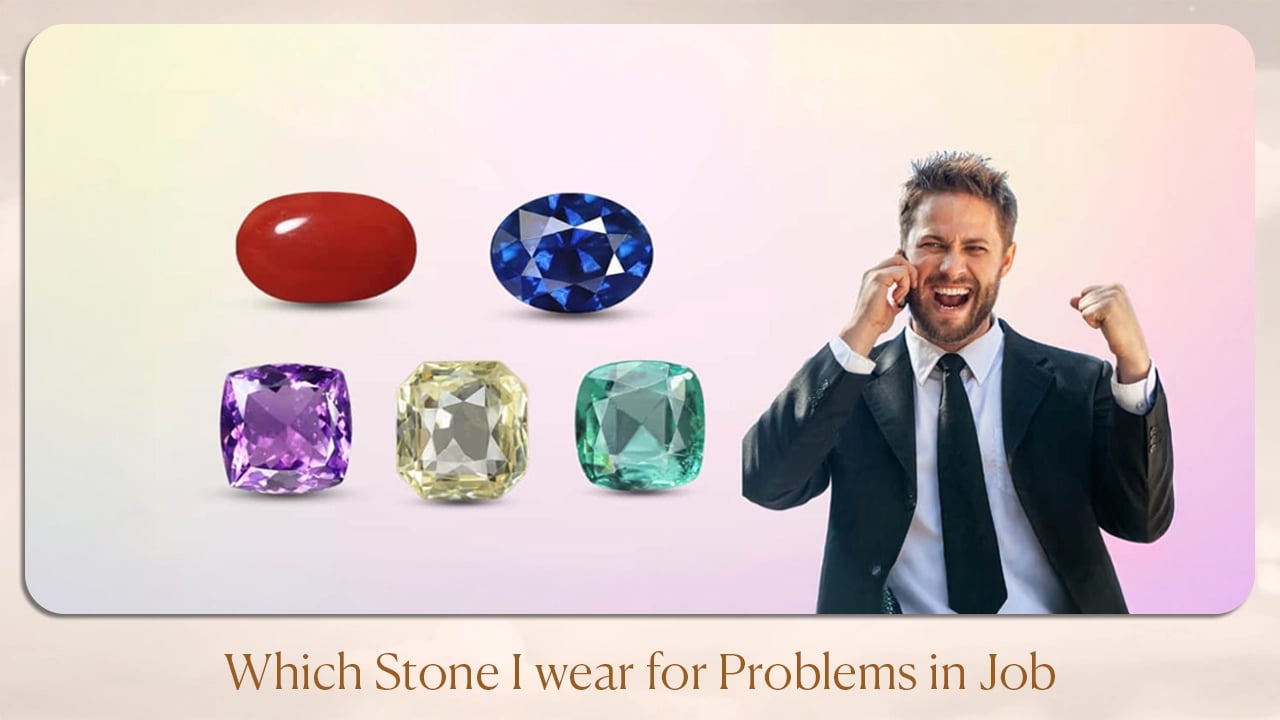 Which Stone I Wear For Problems In Job