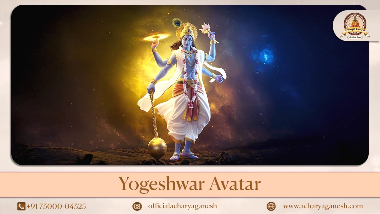 Yogeshwar Avatar of Lord Vishnu