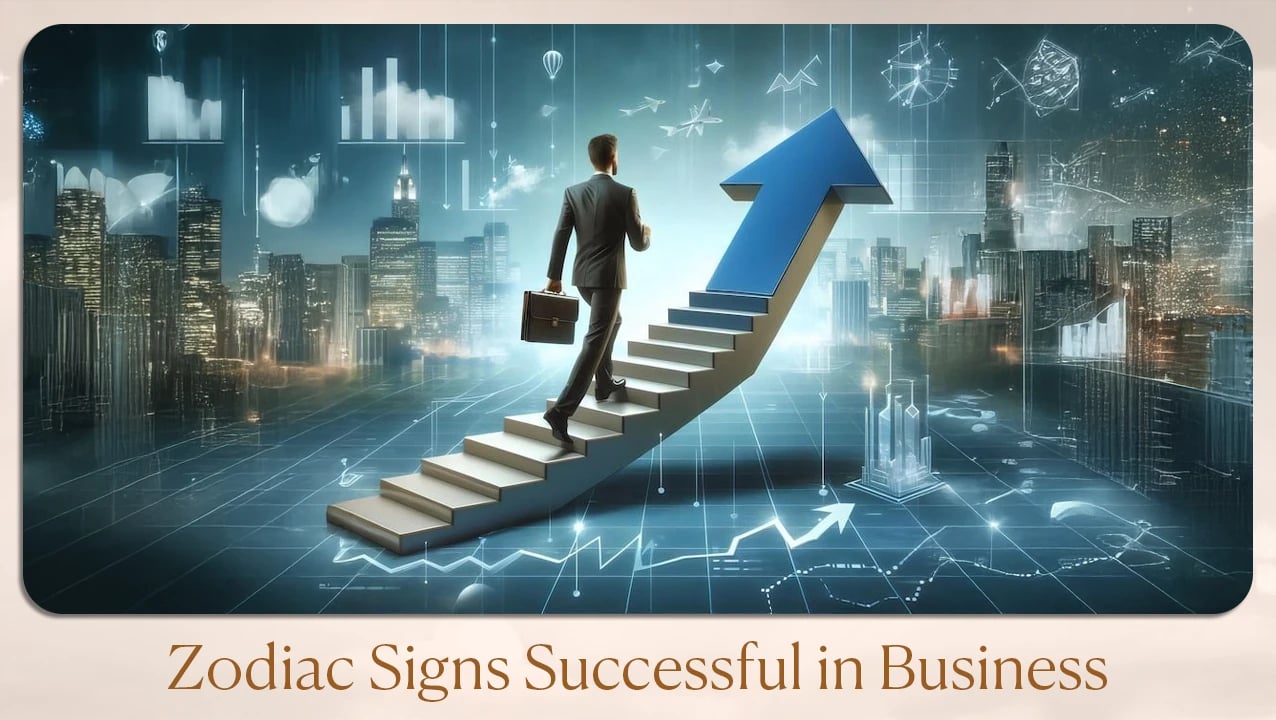 Zodiac Signs Successful in Business