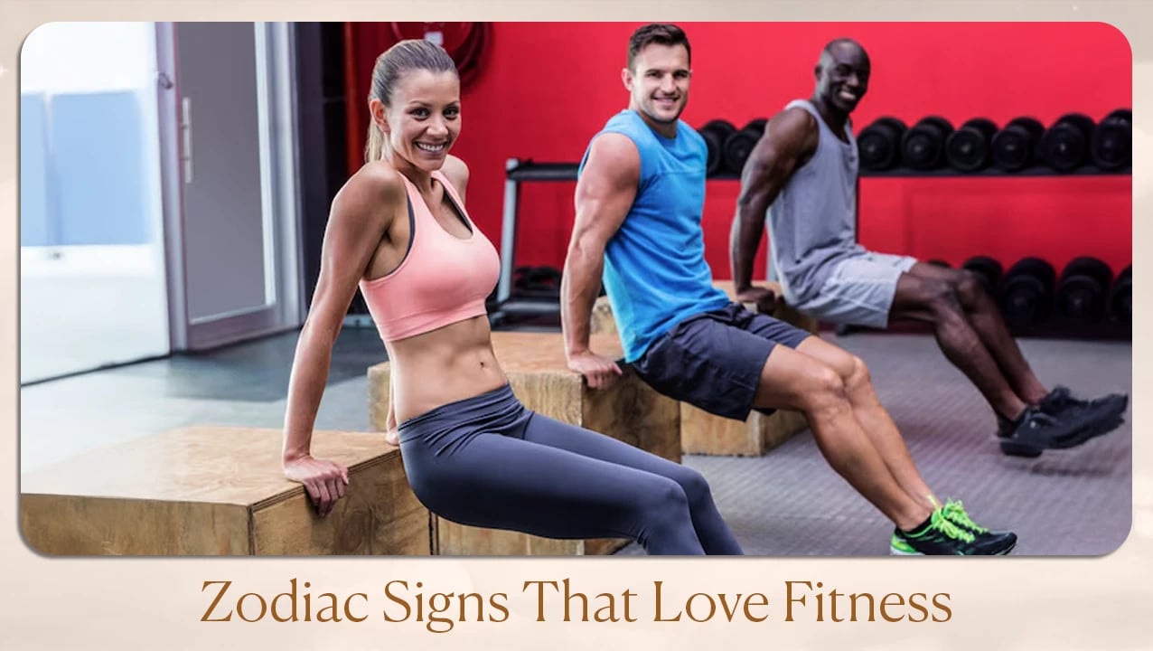 Zodiac Signs That Love Fitness
