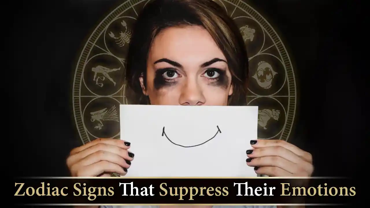 Zodiac Signs That Suppress Their Emotions
