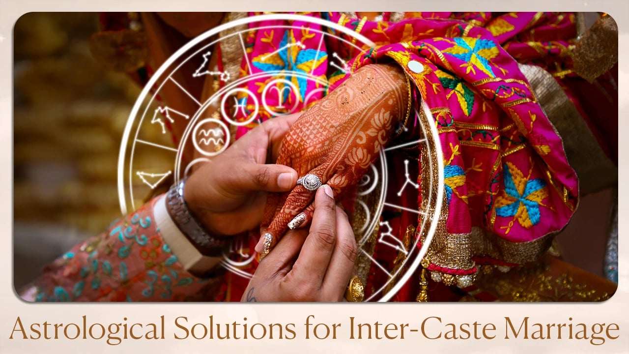 Astrological Solutions for Inter-Caste Marriage