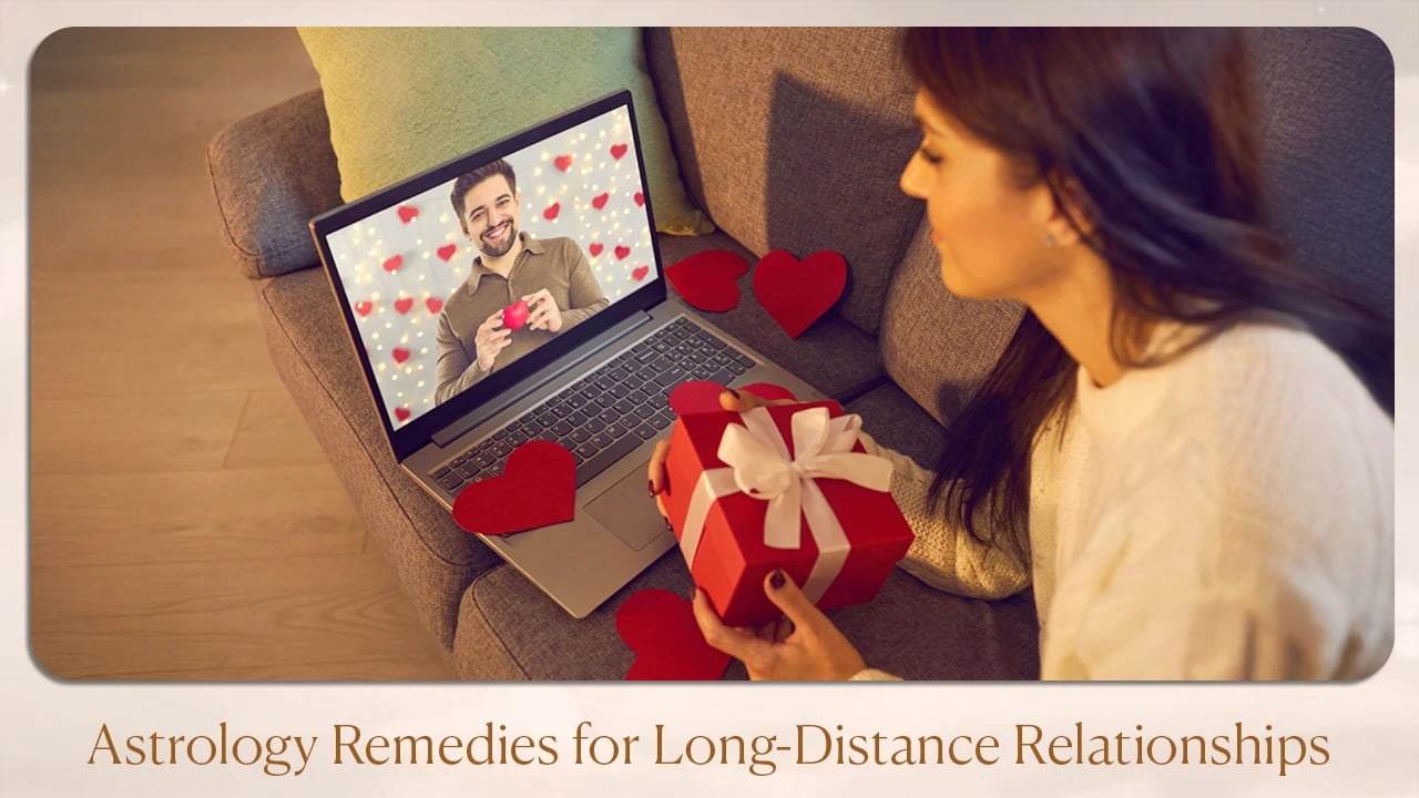 Astrology Remedies for Long-Distance Relationships