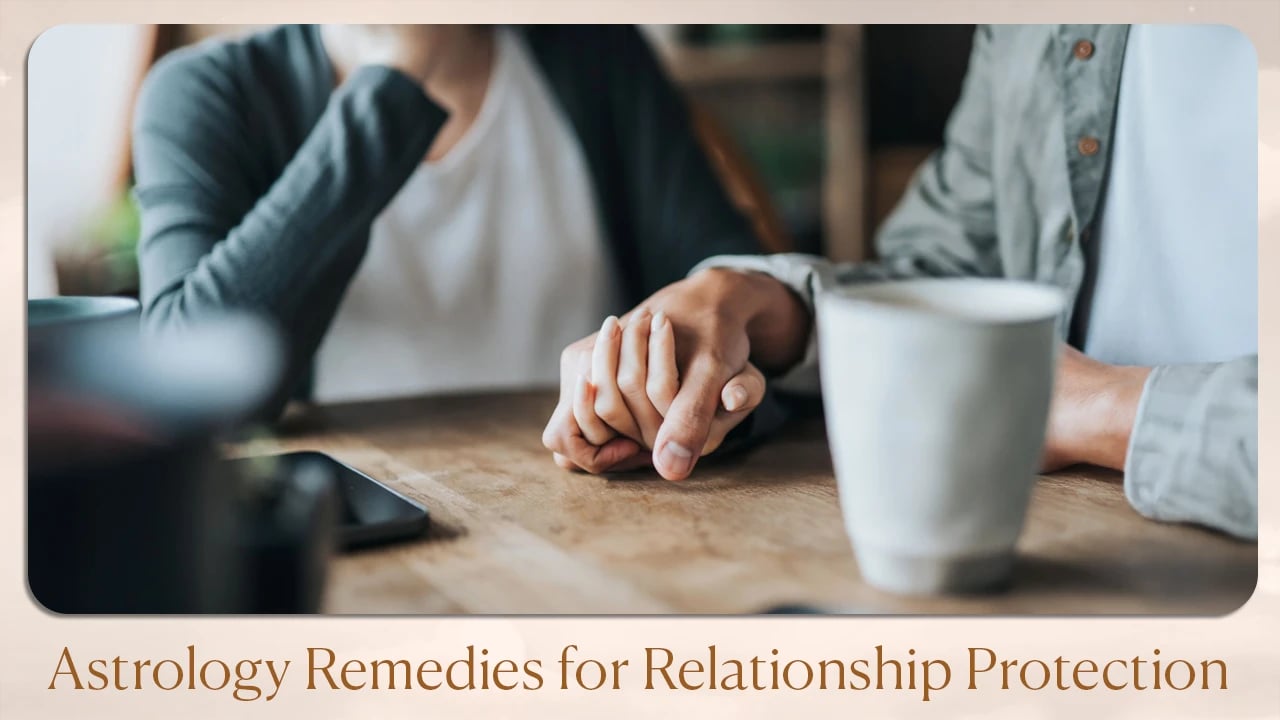 Astrology Remedies for Relationship Protection