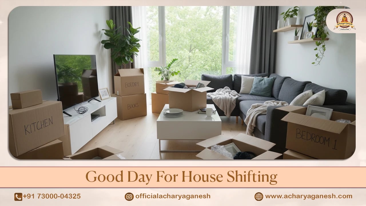 Good Day for House Shifting: Auspicious Move Dates