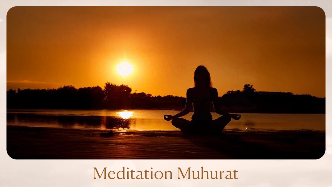 Meditation Muhurat
