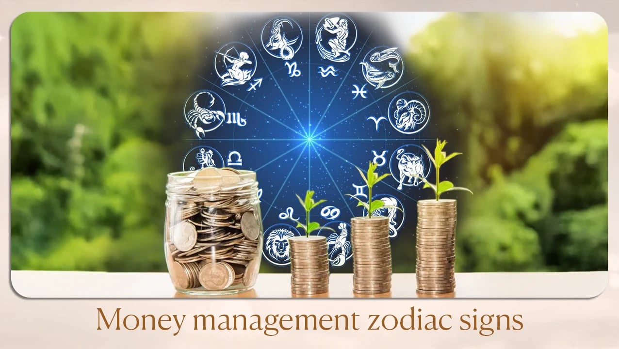 Money Management Zodiac Signs