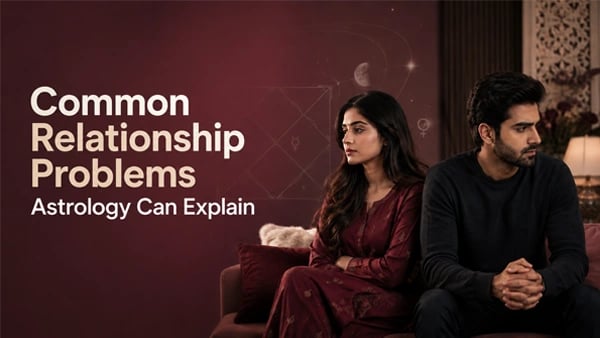Common Relationship Problems Astrology