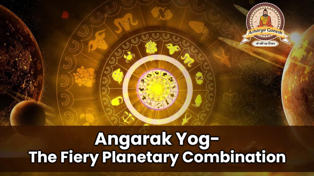 angarak yog the fiery planetary combination