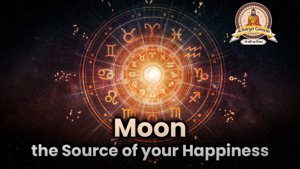 Moon the Source of your Happiness