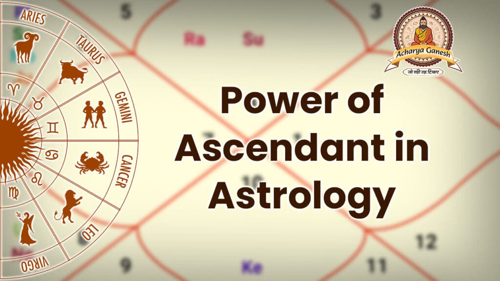 Power of Ascendant in Astrology