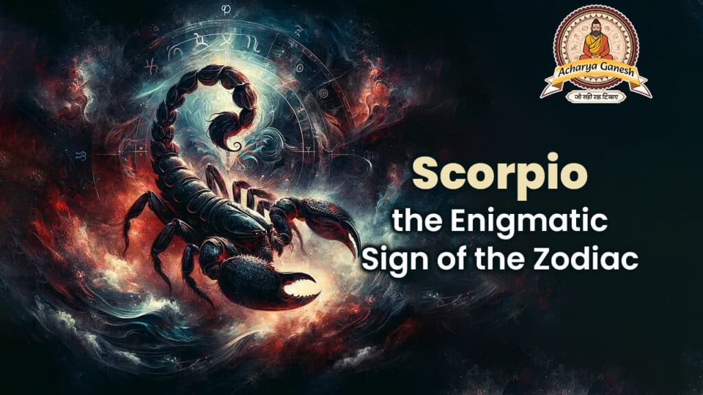 Scorpio the Enigmatic Sign of the Zodiac
