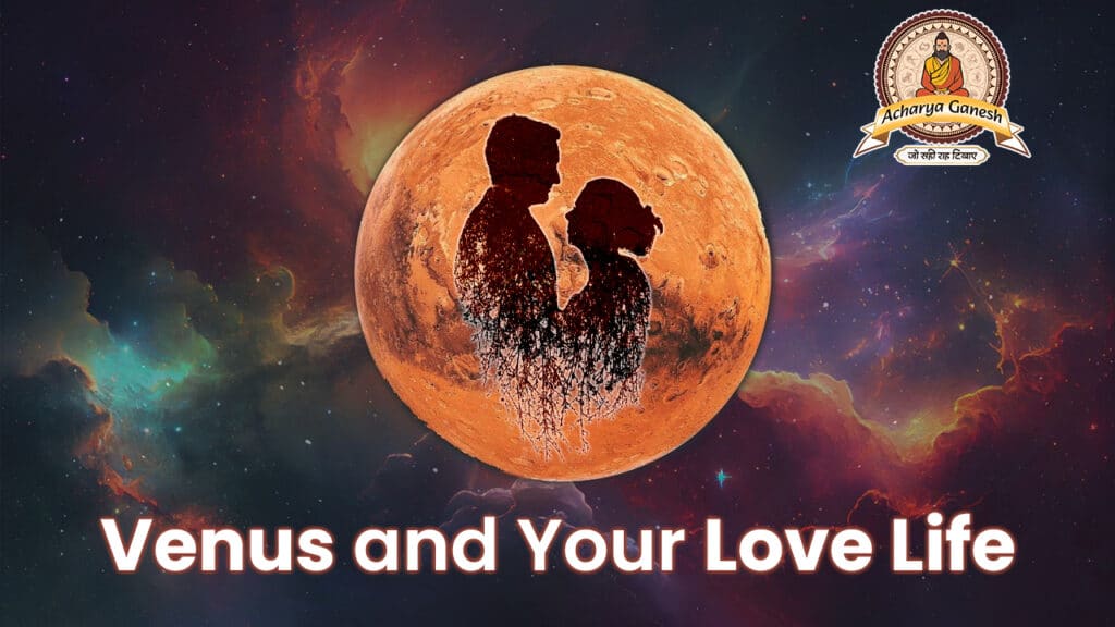 Venus And Your Love Life
