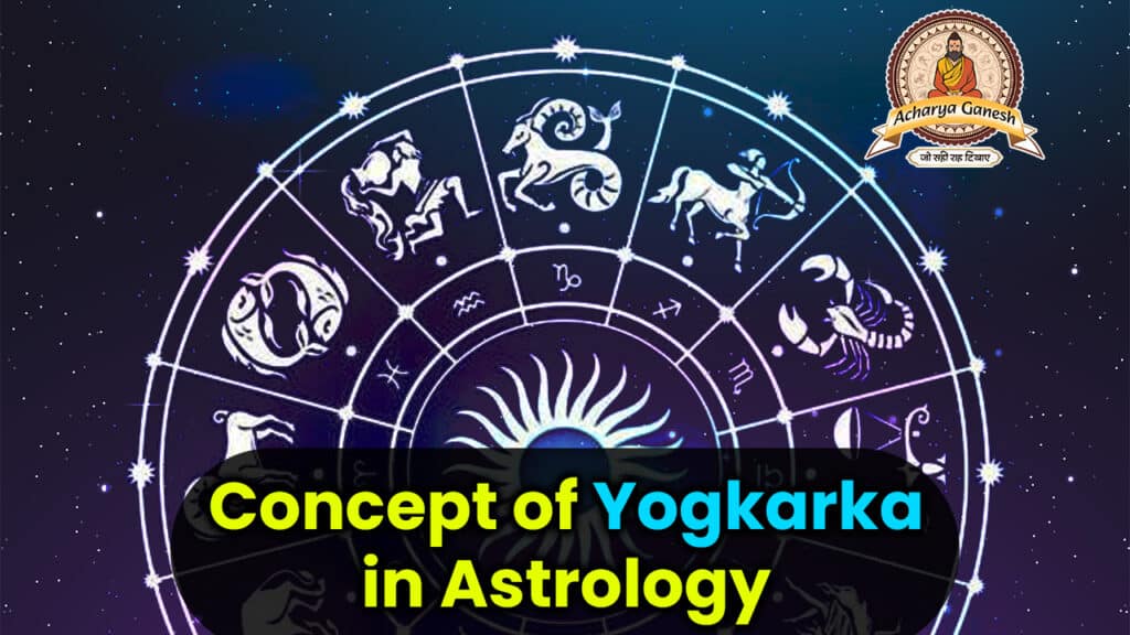 Concept of Yogkarka in Astrology