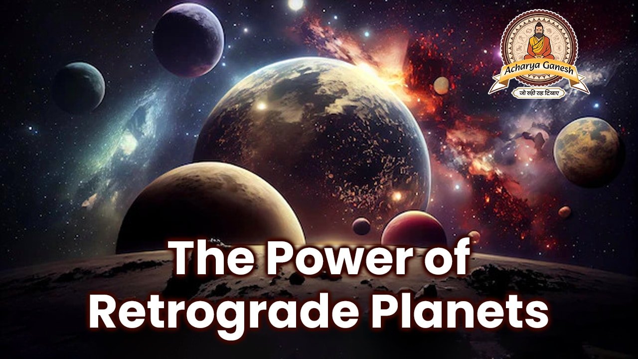 The Power of Retrograde Planets