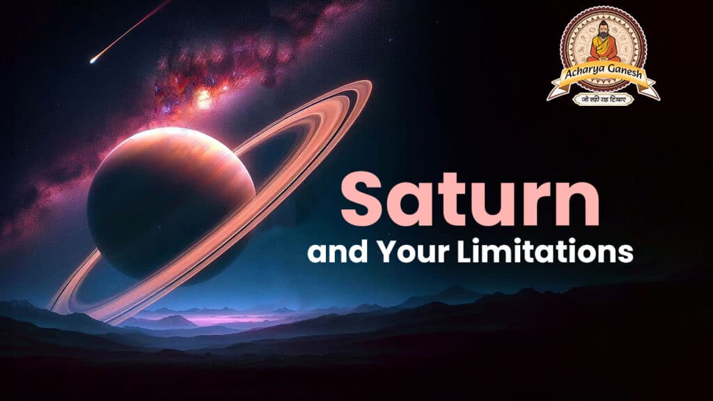 saturn and your limitations