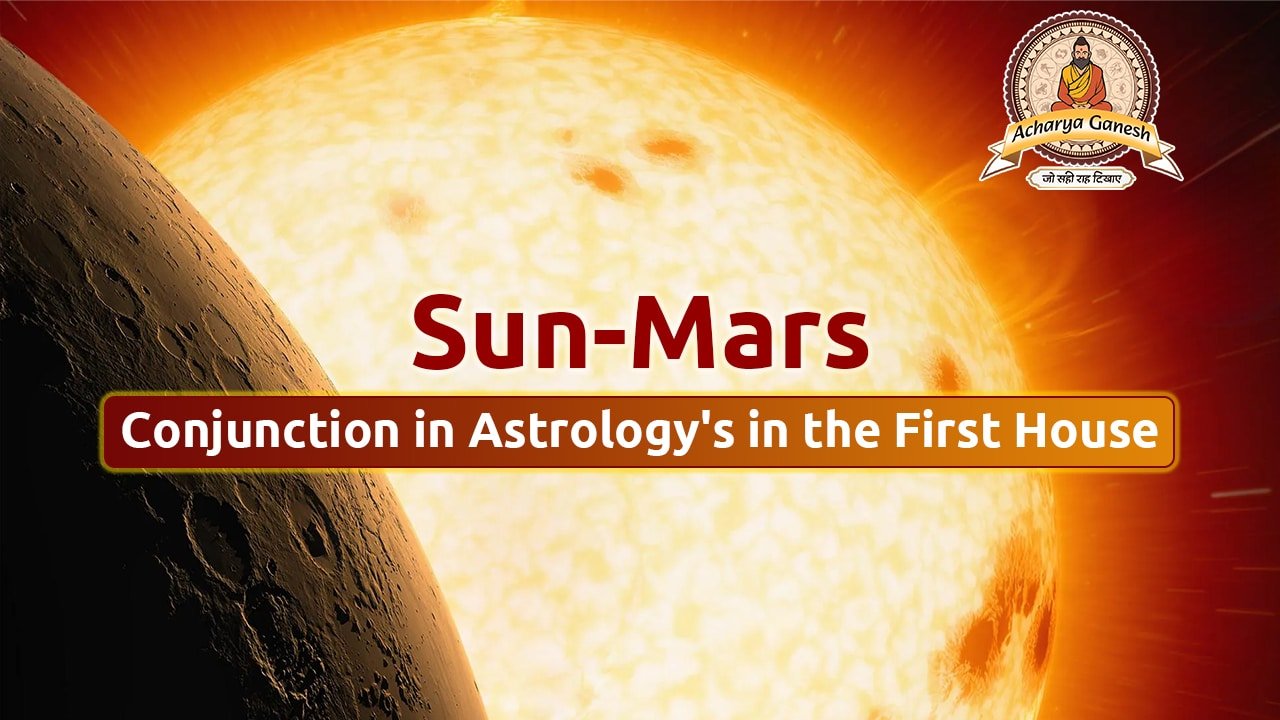 Sun & Mars Conjunction In Astrology’s In The First House