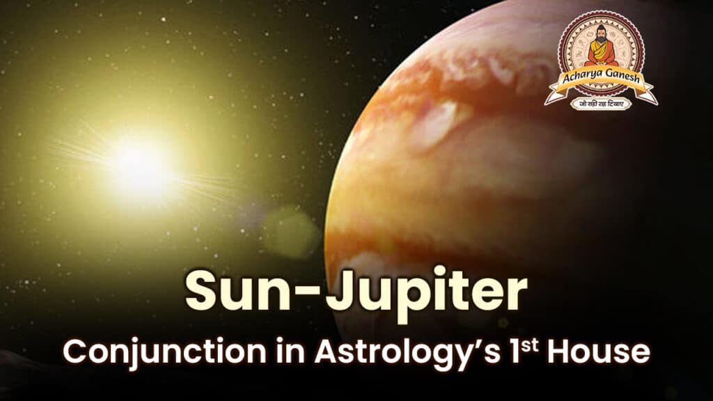 Sun-Jupiter Conjunction In Astrology’s First House