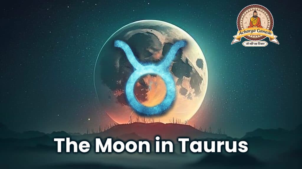 The Moon in Taurus