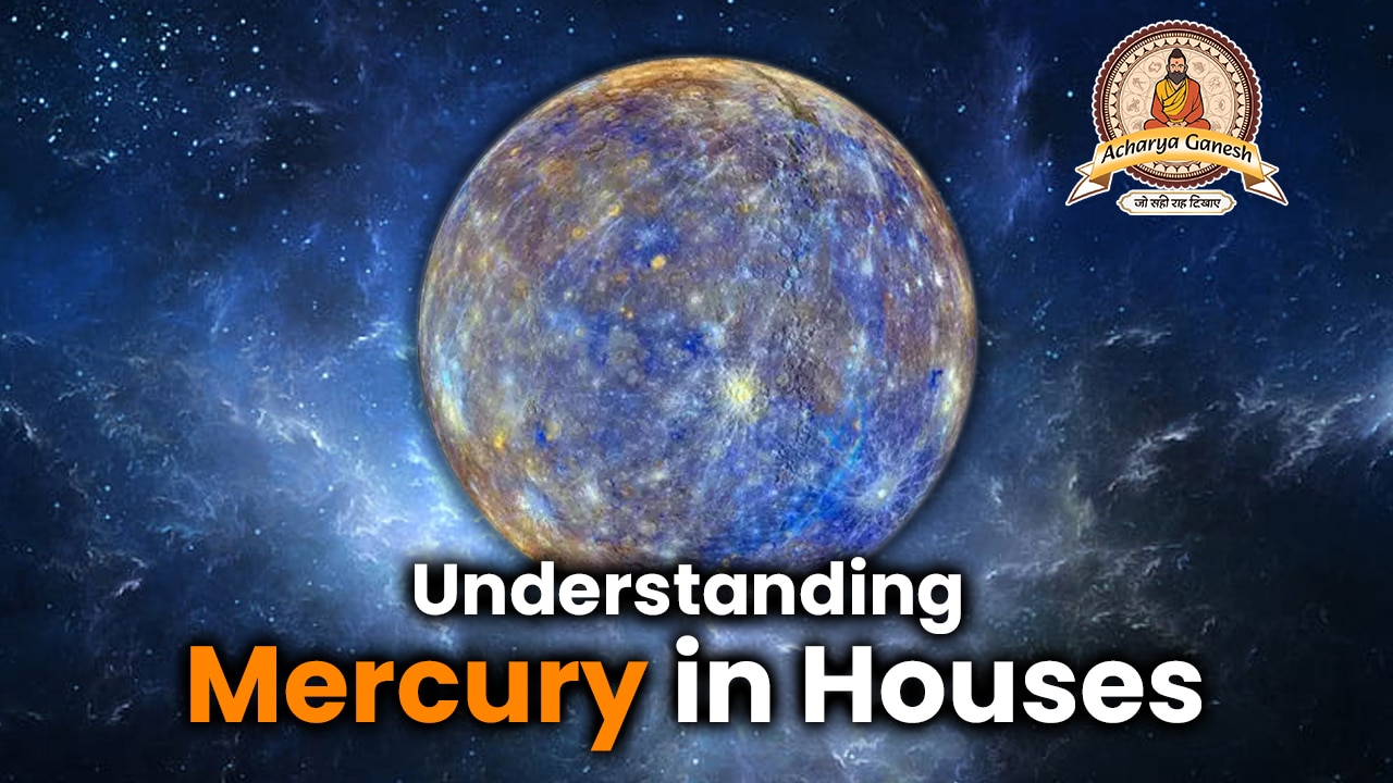 Understanding Mercury in Houses