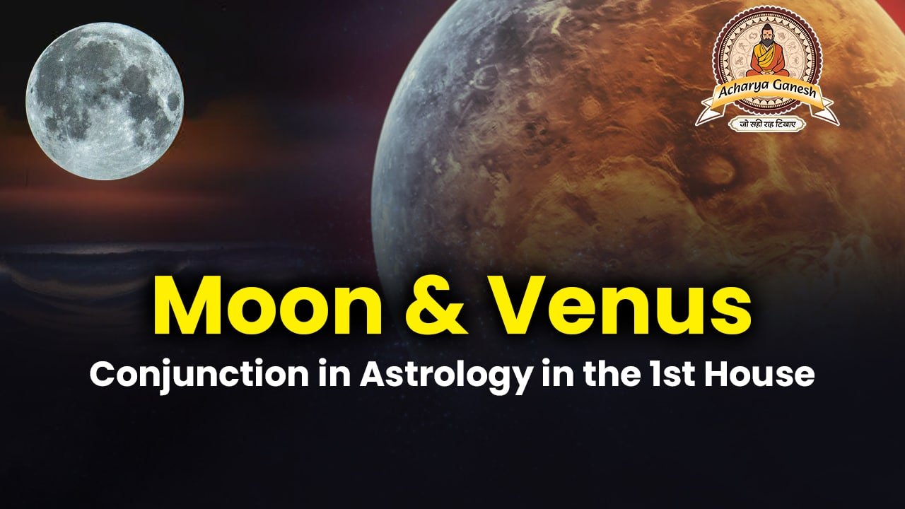 Moon Venus Conjunction In Astrology’s In The 1st House