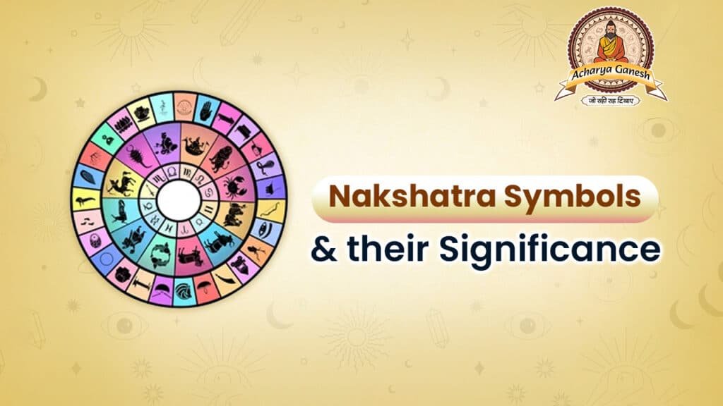 Nakshatra Symbols & Their Significance