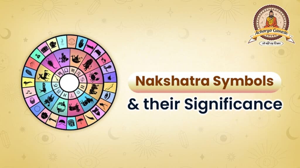 Nakshatra Symbols & their Significance