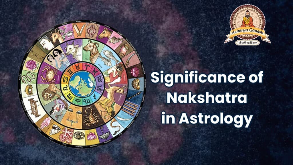 significance of nakshatras in astrology