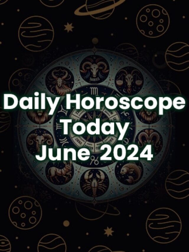 Daily Horoscope Today June