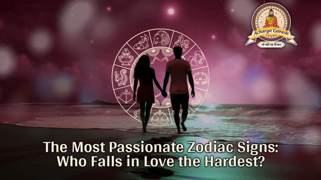 The Most Passionate Zodiac Signs: Who Falls in Love the Hardest