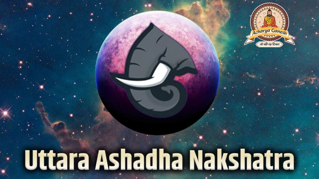 Uttara Ashadha Nakshatra