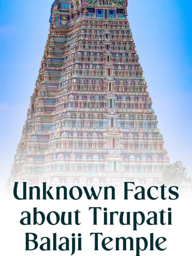 Unknown Facts about Tirupati Balaji Temple