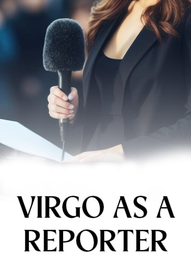 VIRGO AS A REPORTER